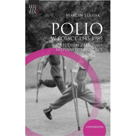 Polio w Polsce 1945-1989 Marcin Stasiak motyleksiazkowe.pl