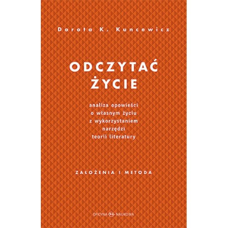 Odczytać życie Dorota Kuncewicz motyleksiazkowe.pl