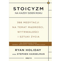 Stoicyzm na każdy dzień roku Ryan Holiday, Stephen Hanselman motyleksiazkowe.pl
