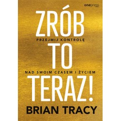 Zrób to teraz Tracy Brian motyleksiazkowe.pl