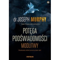 Potęga podświadomości Modlitwy Joseph Murphy motyleksiazkowe.pl