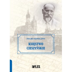 Księstwo Cieszyńskie Feliks Koneczny motyleksiazkowe.pl