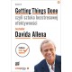 Getting Things Done czyli sztuka bezstresowej efektywności David Allen (Author), James Fallows (Foreword) motyleksiazkowe.pl