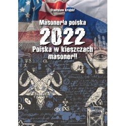 Masoneria polska 2022 Polska w kleszczach masonerii Stanisław Krajski motyleksiazkowe.pl