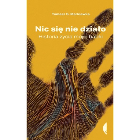 Nic się nie działo Tomasz S. Markiewka motyleksiazkowe.pl