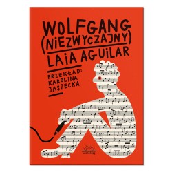 Wolfgang niezwyczajny Laia Aguilar motyleksiazkowe.pl