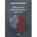 Śladami wojny polsko (nie) polskiej 1989-2021