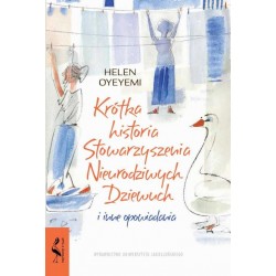 Krótka historia Stowarzyszenia Nieurodziwych Dziewuch i inne opowiadania