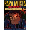 Papa Musta Na Regale / 4 historie w komiksie + EPka