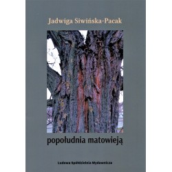 Popołudnia matowieją Jadwiga Siwińska-Pack motyleksiazkowe.pl