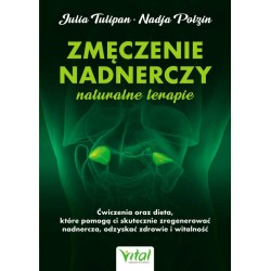 Zmęczenie nadnerczy Julia Tulipan, Nadja Polzin motyleksiazkowe.pl