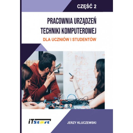 Pracownia Urządzeń Techniki Komputerowej Część 2 Jerzy Kluczewski motyleksiazkowe.pl