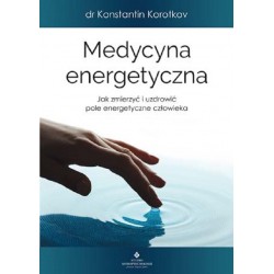Medycyna energetyczna Korotkov Konstantin G. motyleksiazkowe.pl