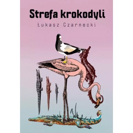 Strefa krokodyli Łukasz Czarnecki motyleksiazkowe.pl