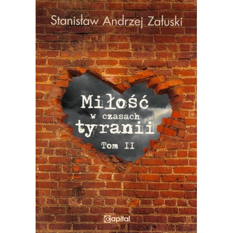 Miłość w czasach tyranii Tom 2 Stanisław Andrzej Załuski motyleksiazkowe.pl