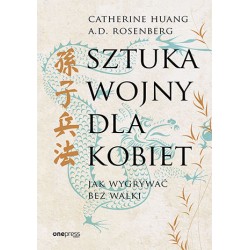 Sztuka wojny dla kobiet Catherine Huang, A.D. Rosenberg motyleksiazkowe.pl