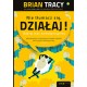 Nie tłumacz się działaj Brian Tracy motyleksiazkowe.pl