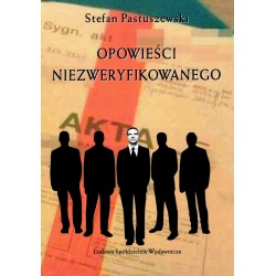 Opowieści niezweryfikowanego Stefan Pastuszewski motyleksiazkowe.pl