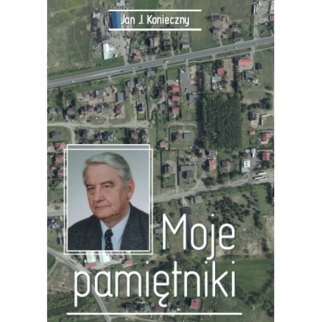 Moje pamiętniki Jan Konieczny motyleksiazkowe.pl