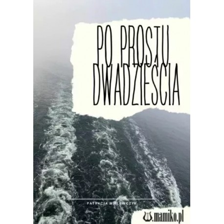 Po prostu dwadzieścia Patrycja Mielewczyk motyleksiazkowe.pl