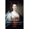 Śmierć bale i skandale
