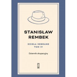 Dzieła zebrane 4 Dziennik okupacyjny Stanisław Rembek motyleksiazkowe.pl
