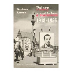 Polacy a stalinizm 1948-1956 Dariusz Jarosz motyleksiazkowe.pl