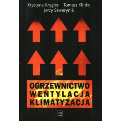 Ogrzewnictwo wentylacja klimatyzacja Tomasz Klinke, Krystyna Krygier, Jerzy Sewerynik motyleksiazkowe.pl