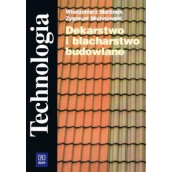 Technologia Dekarstwo i blacharstwo budowlane Włodzimierz Martinek motyleksiazkowe.pl