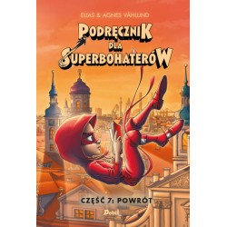 Podręcznik dla superbohaterów 7 Powrót Elias Våhlund, Agnieszka Våhlund motyleksiazkowe.pl
