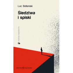 Śledztwa i spiski Luc Boltanski motyleksiazkowe.pl