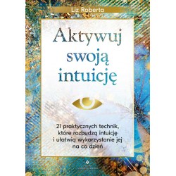 Aktywuj swoją intuicję Liz Roberta motyleksiazkowe.pl
