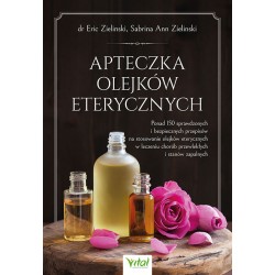 Apteczka olejków eterycznych dr Eric Zielinski, Sabrina Ann Zielinski motyleksiazkowe.pl