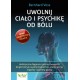 Uwolnij ciało i psychikę od bólu Bernhard Voss motyleksiazkowe.pl