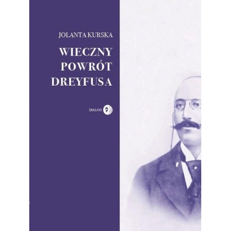 Wieczny powrót Dreyfusa Jolanta Kurska motyleksiazkowe.pl