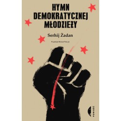Hymn demokratycznej młodzieży Serhij Żadan motyleksiazkowe.pl