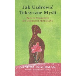 Jak uzdrowić toksyczne myśli Sandra Ingerman motyleksiazkowe.pl