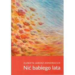 Nić babiego lata Elżbieta Jarosz-Kondraciuk motyleksiazkowe.pl