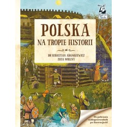 Polska Na tropie historii Sebastian Adamkiewicz, Zuza Wollny motyleksiazkowe.pl