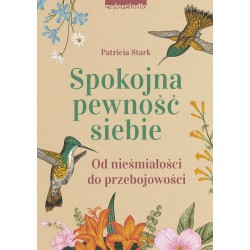 Spokojna pewność siebie Patricia Stark motyleksiazkowe.pl