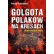 Golgota Polaków na Kresach BR Renata Pomarańska motyleksiazkowe.pl