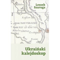 Ukraiński kalejdoskop Leszek Szaruga motyleksiazkowe.pl