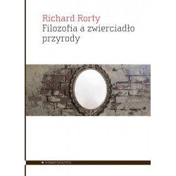 Filozofia a zwierciadło przyrody Rorty Richard motyleksiazkowe.pl