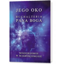 Jego oko Buchalteria Pana Boga Mikrokosmos w Makrokosmosie