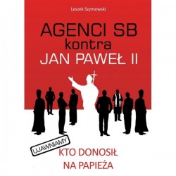 Agenci SB kontra Jan Paweł II