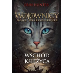 Wojownicy Nowa przepowiednia Tom 2 Wschód księżyca Wyd 2 motyleksiazkowe.pl