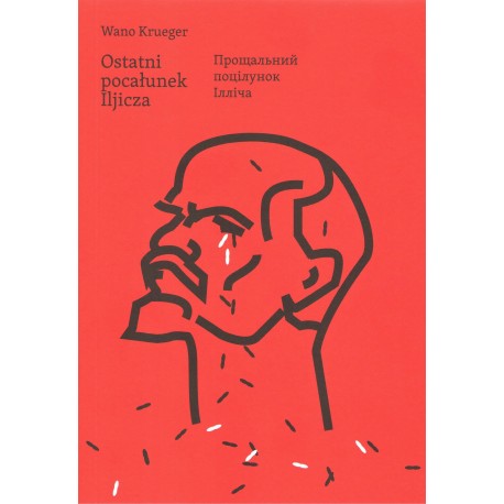 Ostatni pocałunek Iljicza Wano Krueger motyleksiazkowe.pl