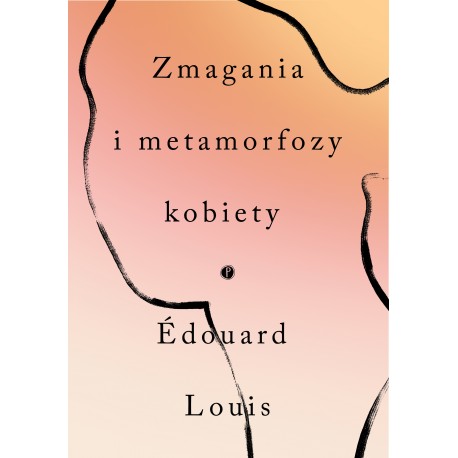 Zmagania i metamorfozy kobiety Edouard Louis motyleksiazkowe.pl