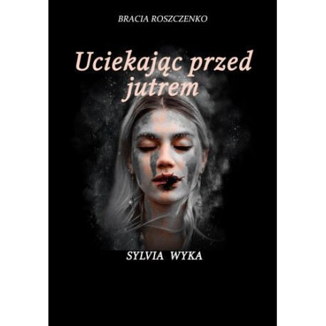Uciekając przed jutrem