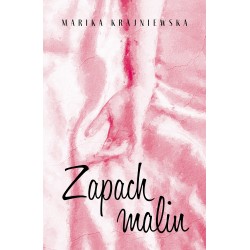 Zapach malin wyd.2 Marika Krajniewska motyleksiazkowe.pl